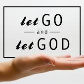 Let Go and Let God